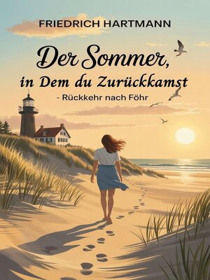 cover image of Der Sommer, in dem du zurückkamst--Rückkehr nach Föhr
